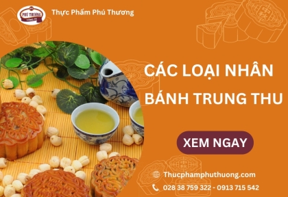 Tổng Hợp Các Loại Nhân Bánh Trung Thu Phổ Biến Nhất 